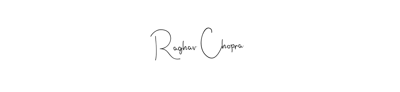 Make a beautiful signature design for name Raghav Chopra. With this signature (Andilay-7BmLP) style, you can create a handwritten signature for free. Raghav Chopra signature style 4 images and pictures png