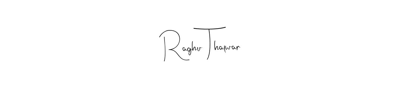 This is the best signature style for the Raghu Thalwar name. Also you like these signature font (Andilay-7BmLP). Mix name signature. Raghu Thalwar signature style 4 images and pictures png