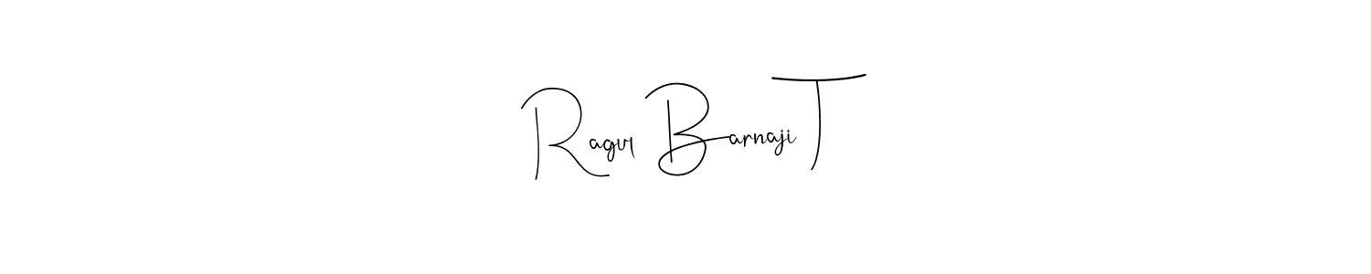 Best and Professional Signature Style for Ragul Barnaji T. Andilay-7BmLP Best Signature Style Collection. Ragul Barnaji T signature style 4 images and pictures png