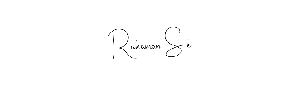Make a beautiful signature design for name Rahaman Sk. With this signature (Andilay-7BmLP) style, you can create a handwritten signature for free. Rahaman Sk signature style 4 images and pictures png
