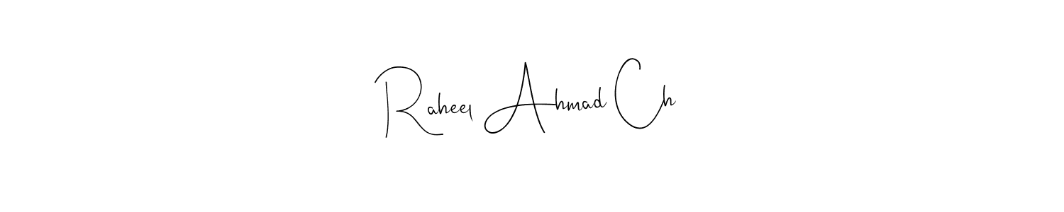 if you are searching for the best signature style for your name Raheel Ahmad Ch. so please give up your signature search. here we have designed multiple signature styles  using Andilay-7BmLP. Raheel Ahmad Ch signature style 4 images and pictures png