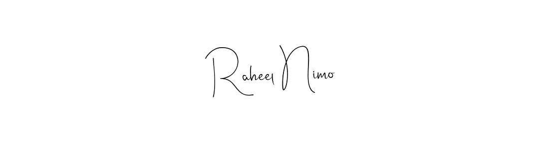 Create a beautiful signature design for name Raheel Nimo. With this signature (Andilay-7BmLP) fonts, you can make a handwritten signature for free. Raheel Nimo signature style 4 images and pictures png