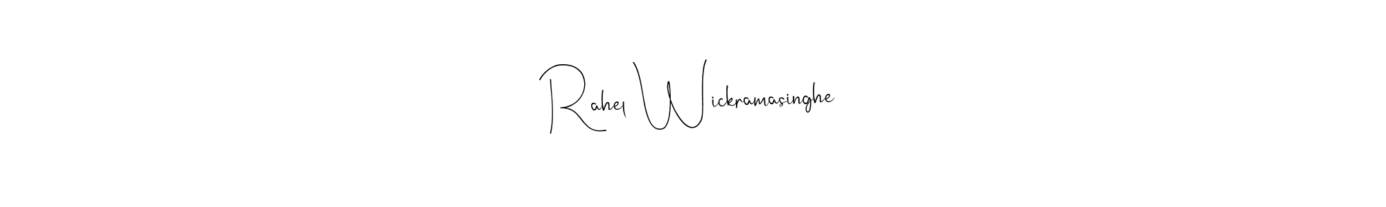 Best and Professional Signature Style for Rahel Wickramasinghe. Andilay-7BmLP Best Signature Style Collection. Rahel Wickramasinghe signature style 4 images and pictures png