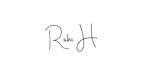 Rahi H stylish signature style. Best Handwritten Sign (Andilay-7BmLP) for my name. Handwritten Signature Collection Ideas for my name Rahi H. Rahi H signature style 4 images and pictures png