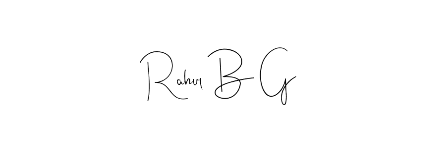 It looks lik you need a new signature style for name Rahul B G. Design unique handwritten (Andilay-7BmLP) signature with our free signature maker in just a few clicks. Rahul B G signature style 4 images and pictures png