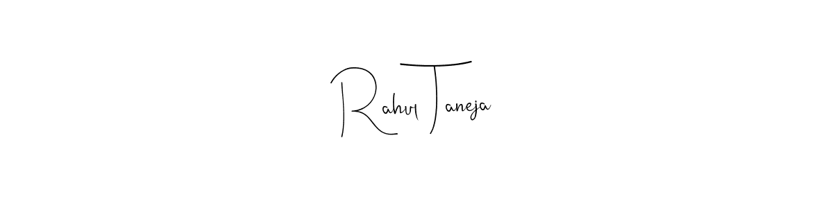 Also we have Rahul Taneja name is the best signature style. Create professional handwritten signature collection using Andilay-7BmLP autograph style. Rahul Taneja signature style 4 images and pictures png