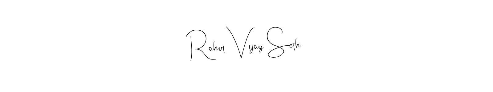 You should practise on your own different ways (Andilay-7BmLP) to write your name (Rahul Vijay Seth) in signature. don't let someone else do it for you. Rahul Vijay Seth signature style 4 images and pictures png