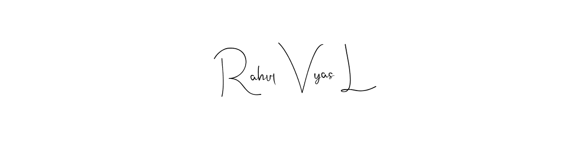 if you are searching for the best signature style for your name Rahul Vyas L. so please give up your signature search. here we have designed multiple signature styles  using Andilay-7BmLP. Rahul Vyas L signature style 4 images and pictures png