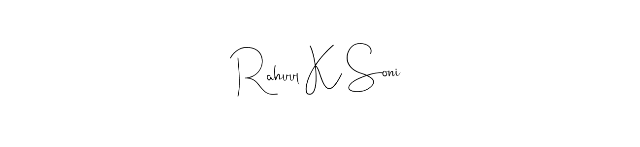 Design your own signature with our free online signature maker. With this signature software, you can create a handwritten (Andilay-7BmLP) signature for name Rahuul K Soni. Rahuul K Soni signature style 4 images and pictures png