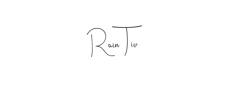 Design your own signature with our free online signature maker. With this signature software, you can create a handwritten (Andilay-7BmLP) signature for name Rain Tiu. Rain Tiu signature style 4 images and pictures png
