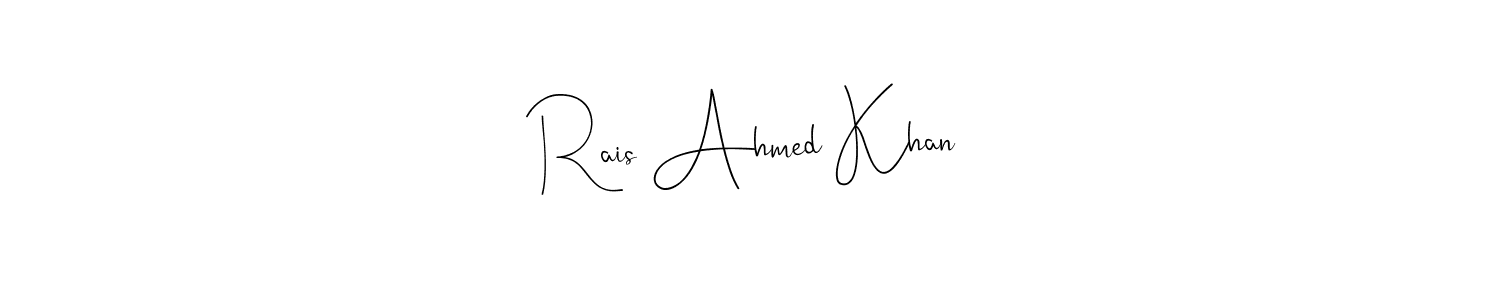 Make a beautiful signature design for name Rais Ahmed Khan. With this signature (Andilay-7BmLP) style, you can create a handwritten signature for free. Rais Ahmed Khan signature style 4 images and pictures png