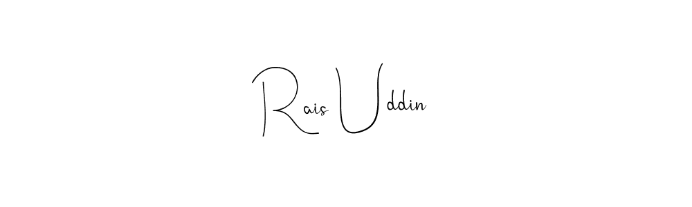 How to make Rais Uddin name signature. Use Andilay-7BmLP style for creating short signs online. This is the latest handwritten sign. Rais Uddin signature style 4 images and pictures png