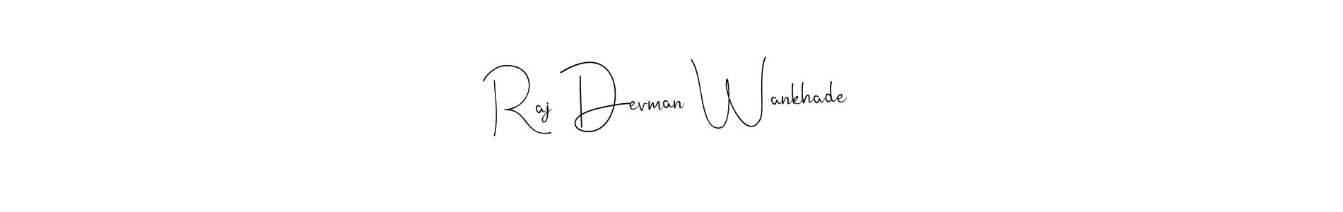 How to make Raj Devman Wankhade name signature. Use Andilay-7BmLP style for creating short signs online. This is the latest handwritten sign. Raj Devman Wankhade signature style 4 images and pictures png