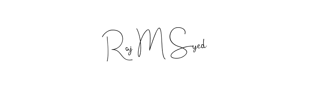 Best and Professional Signature Style for Raj M Syed. Andilay-7BmLP Best Signature Style Collection. Raj M Syed signature style 4 images and pictures png