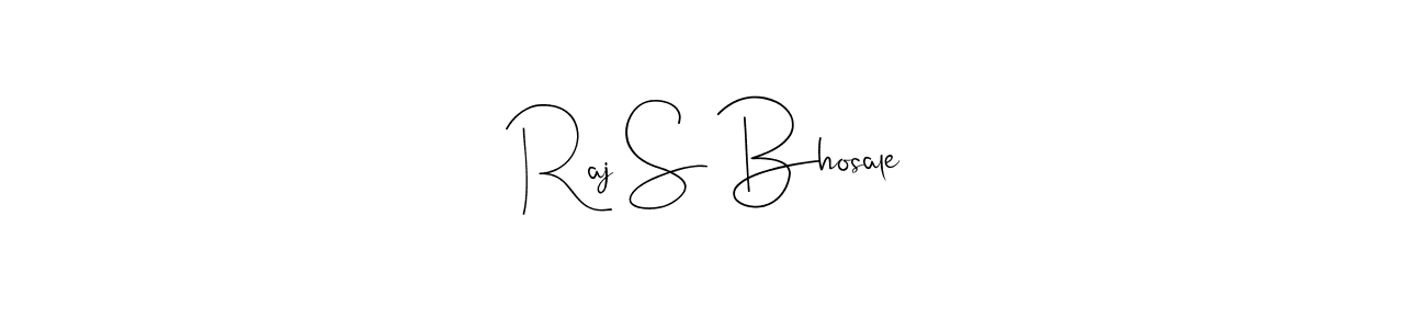 Raj S Bhosale stylish signature style. Best Handwritten Sign (Andilay-7BmLP) for my name. Handwritten Signature Collection Ideas for my name Raj S Bhosale. Raj S Bhosale signature style 4 images and pictures png