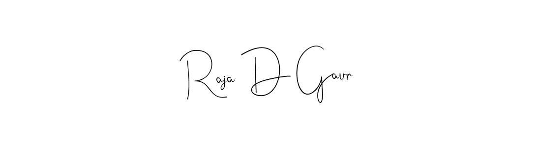 Also we have Raja D Gaur name is the best signature style. Create professional handwritten signature collection using Andilay-7BmLP autograph style. Raja D Gaur signature style 4 images and pictures png