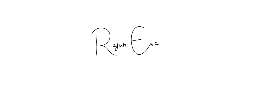 Make a beautiful signature design for name Rajan Eva. Use this online signature maker to create a handwritten signature for free. Rajan Eva signature style 4 images and pictures png