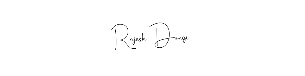 Rajesh Dangi stylish signature style. Best Handwritten Sign (Andilay-7BmLP) for my name. Handwritten Signature Collection Ideas for my name Rajesh Dangi. Rajesh Dangi signature style 4 images and pictures png