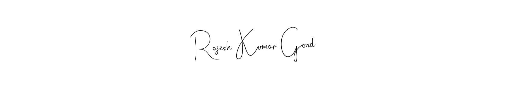 Also we have Rajesh Kumar Gond name is the best signature style. Create professional handwritten signature collection using Andilay-7BmLP autograph style. Rajesh Kumar Gond signature style 4 images and pictures png