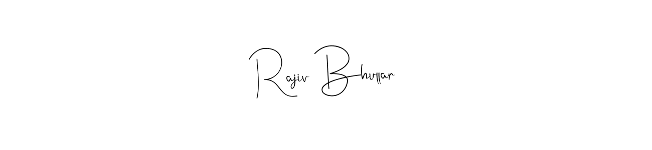 Rajiv Bhullar stylish signature style. Best Handwritten Sign (Andilay-7BmLP) for my name. Handwritten Signature Collection Ideas for my name Rajiv Bhullar. Rajiv Bhullar signature style 4 images and pictures png