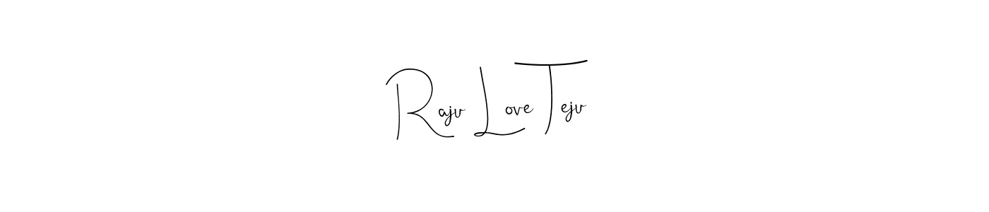 Make a beautiful signature design for name Raju Love Teju. With this signature (Andilay-7BmLP) style, you can create a handwritten signature for free. Raju Love Teju signature style 4 images and pictures png