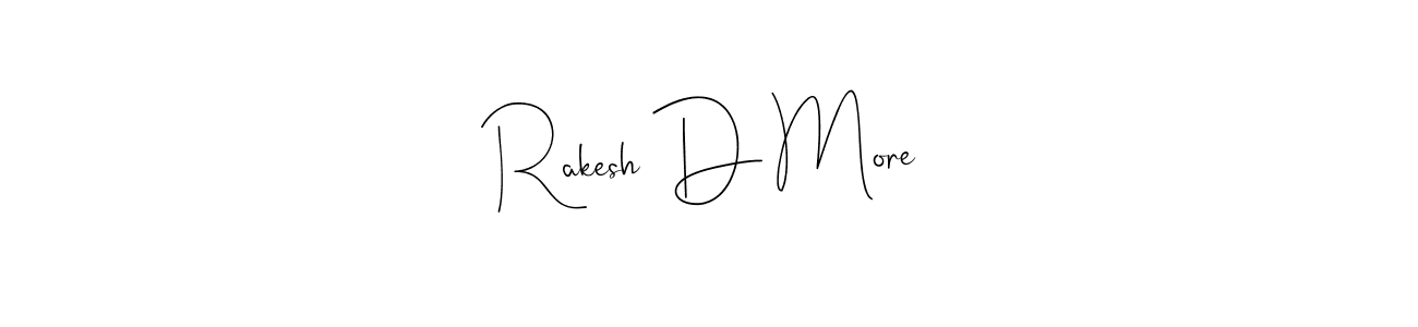 The best way (Andilay-7BmLP) to make a short signature is to pick only two or three words in your name. The name Rakesh D More include a total of six letters. For converting this name. Rakesh D More signature style 4 images and pictures png
