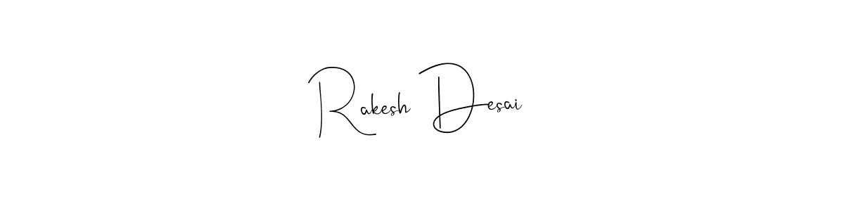 This is the best signature style for the Rakesh Desai name. Also you like these signature font (Andilay-7BmLP). Mix name signature. Rakesh Desai signature style 4 images and pictures png