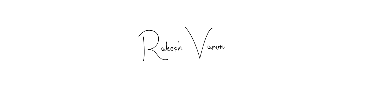 Make a beautiful signature design for name Rakesh Varun. With this signature (Andilay-7BmLP) style, you can create a handwritten signature for free. Rakesh Varun signature style 4 images and pictures png