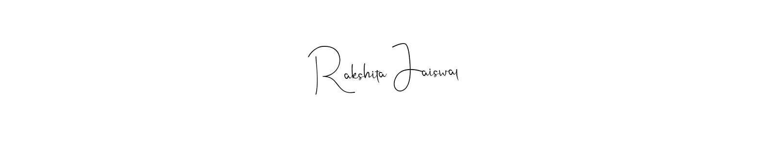 Create a beautiful signature design for name Rakshita Jaiswal. With this signature (Andilay-7BmLP) fonts, you can make a handwritten signature for free. Rakshita Jaiswal signature style 4 images and pictures png