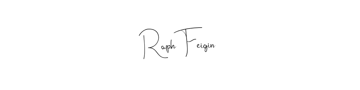 Ralph Feigin stylish signature style. Best Handwritten Sign (Andilay-7BmLP) for my name. Handwritten Signature Collection Ideas for my name Ralph Feigin. Ralph Feigin signature style 4 images and pictures png