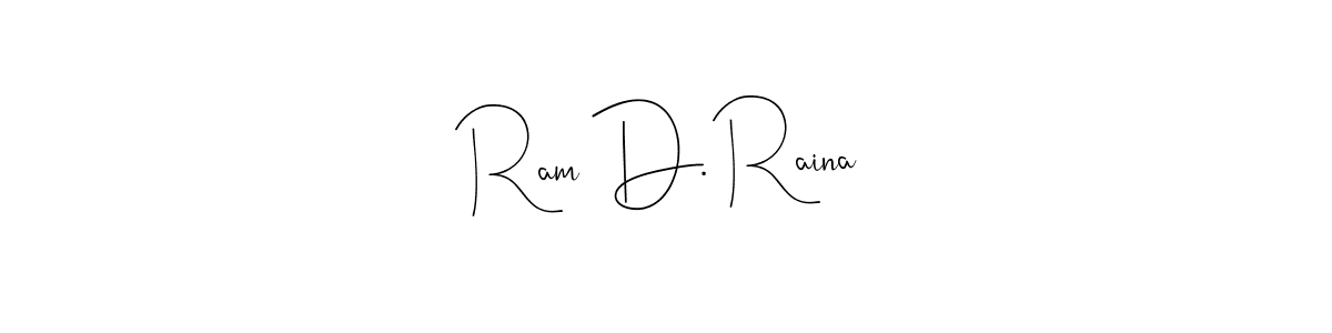 You should practise on your own different ways (Andilay-7BmLP) to write your name (Ram D. Raina) in signature. don't let someone else do it for you. Ram D. Raina signature style 4 images and pictures png