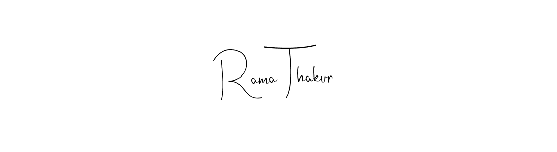 Make a beautiful signature design for name Rama Thakur. With this signature (Andilay-7BmLP) style, you can create a handwritten signature for free. Rama Thakur signature style 4 images and pictures png