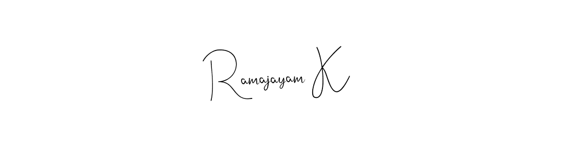 Design your own signature with our free online signature maker. With this signature software, you can create a handwritten (Andilay-7BmLP) signature for name Ramajayam K. Ramajayam K signature style 4 images and pictures png
