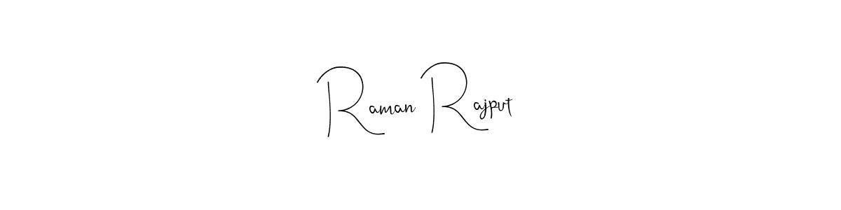 Also we have Raman Rajput name is the best signature style. Create professional handwritten signature collection using Andilay-7BmLP autograph style. Raman Rajput signature style 4 images and pictures png