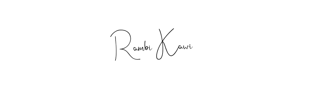 Use a signature maker to create a handwritten signature online. With this signature software, you can design (Andilay-7BmLP) your own signature for name Rambi Kawi. Rambi Kawi signature style 4 images and pictures png