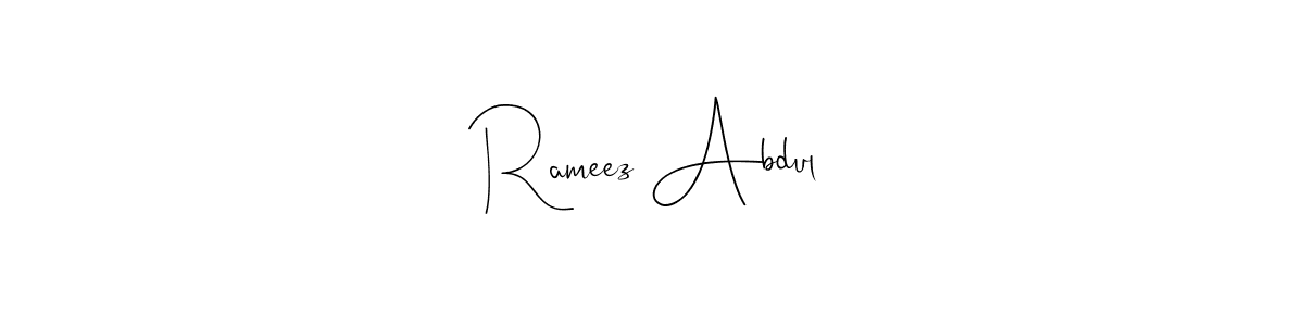 How to make Rameez Abdul signature? Andilay-7BmLP is a professional autograph style. Create handwritten signature for Rameez Abdul name. Rameez Abdul signature style 4 images and pictures png