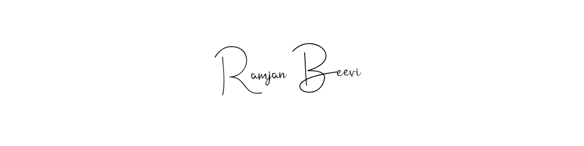 Also we have Ramjan Beevi name is the best signature style. Create professional handwritten signature collection using Andilay-7BmLP autograph style. Ramjan Beevi signature style 4 images and pictures png
