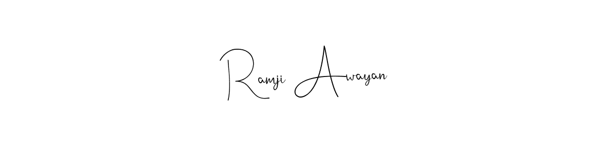 Also You can easily find your signature by using the search form. We will create Ramji Awayan name handwritten signature images for you free of cost using Andilay-7BmLP sign style. Ramji Awayan signature style 4 images and pictures png