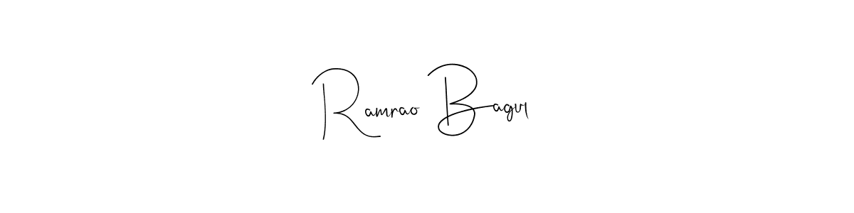 Once you've used our free online signature maker to create your best signature Andilay-7BmLP style, it's time to enjoy all of the benefits that Ramrao Bagul name signing documents. Ramrao Bagul signature style 4 images and pictures png