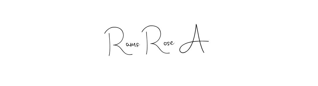 You should practise on your own different ways (Andilay-7BmLP) to write your name (Rams Rose A) in signature. don't let someone else do it for you. Rams Rose A signature style 4 images and pictures png