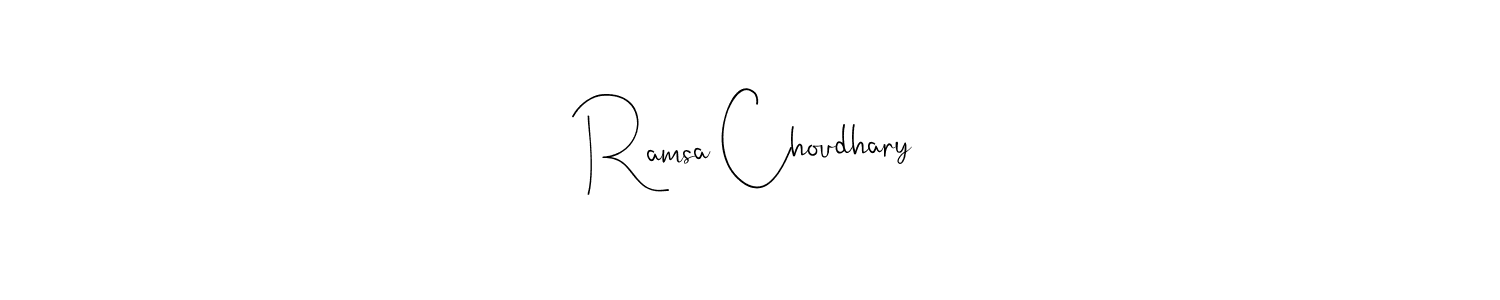 Make a short Ramsa Choudhary signature style. Manage your documents anywhere anytime using Andilay-7BmLP. Create and add eSignatures, submit forms, share and send files easily. Ramsa Choudhary signature style 4 images and pictures png