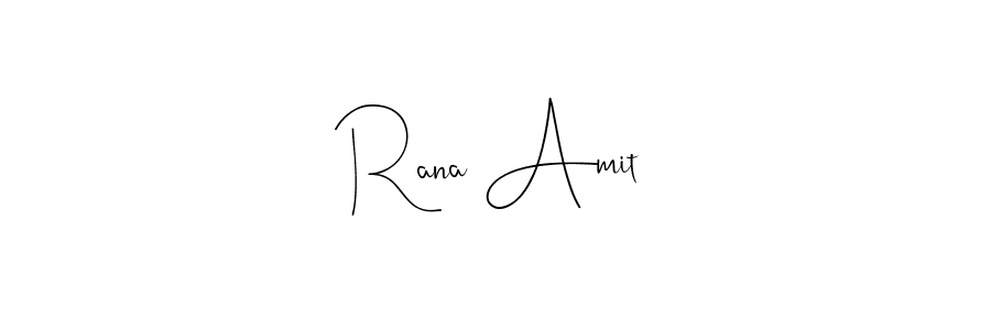 How to make Rana Amit name signature. Use Andilay-7BmLP style for creating short signs online. This is the latest handwritten sign. Rana Amit signature style 4 images and pictures png