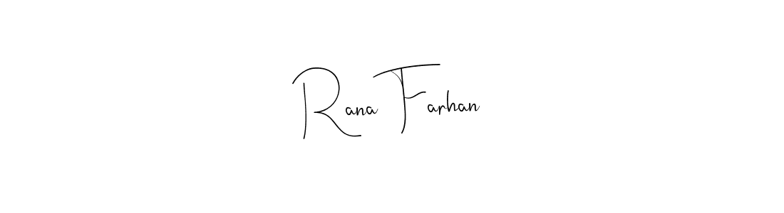 How to make Rana Farhan name signature. Use Andilay-7BmLP style for creating short signs online. This is the latest handwritten sign. Rana Farhan signature style 4 images and pictures png