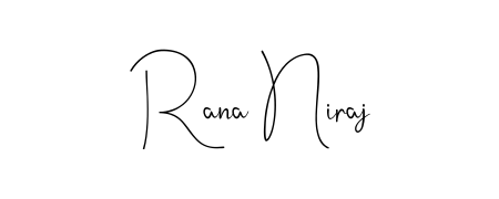 Make a beautiful signature design for name Rana Niraj. With this signature (Andilay-7BmLP) style, you can create a handwritten signature for free. Rana Niraj signature style 4 images and pictures png