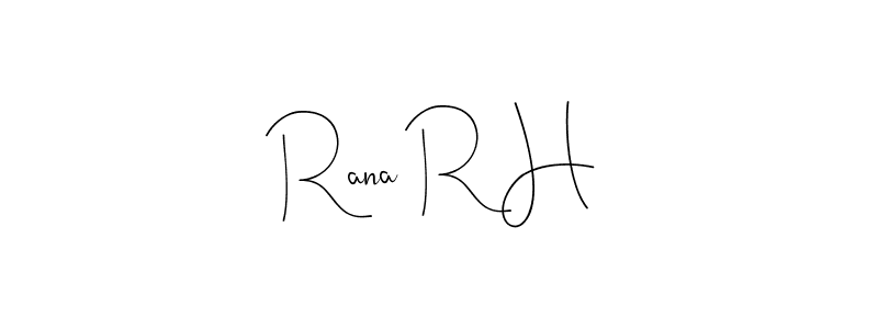 Also You can easily find your signature by using the search form. We will create Rana R H name handwritten signature images for you free of cost using Andilay-7BmLP sign style. Rana R H signature style 4 images and pictures png