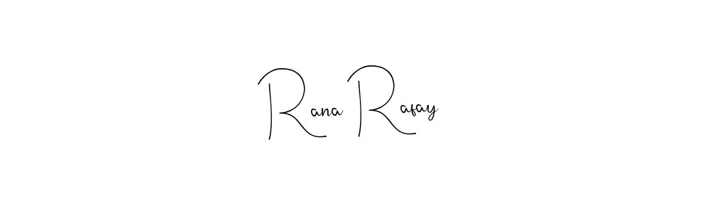 Design your own signature with our free online signature maker. With this signature software, you can create a handwritten (Andilay-7BmLP) signature for name Rana Rafay. Rana Rafay signature style 4 images and pictures png