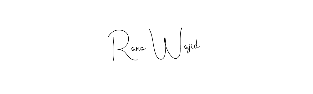 if you are searching for the best signature style for your name Rana Wajid. so please give up your signature search. here we have designed multiple signature styles  using Andilay-7BmLP. Rana Wajid signature style 4 images and pictures png