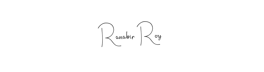 How to make Ranabir Roy signature? Andilay-7BmLP is a professional autograph style. Create handwritten signature for Ranabir Roy name. Ranabir Roy signature style 4 images and pictures png