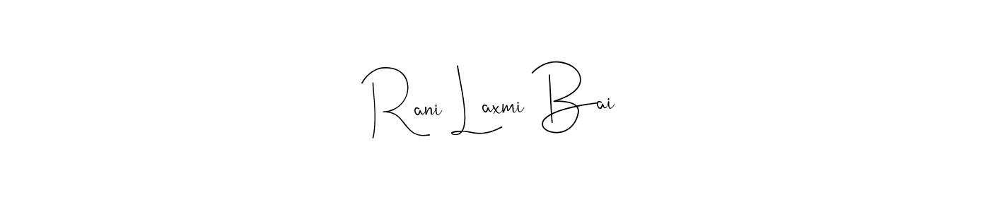 Also we have Rani Laxmi Bai name is the best signature style. Create professional handwritten signature collection using Andilay-7BmLP autograph style. Rani Laxmi Bai signature style 4 images and pictures png