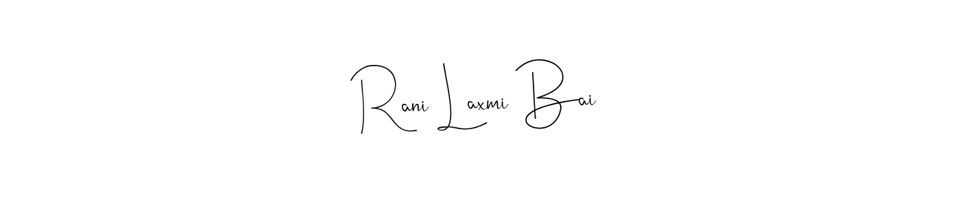 You should practise on your own different ways (Andilay-7BmLP) to write your name (Rani Laxmi Bai) in signature. don't let someone else do it for you. Rani Laxmi Bai signature style 4 images and pictures png